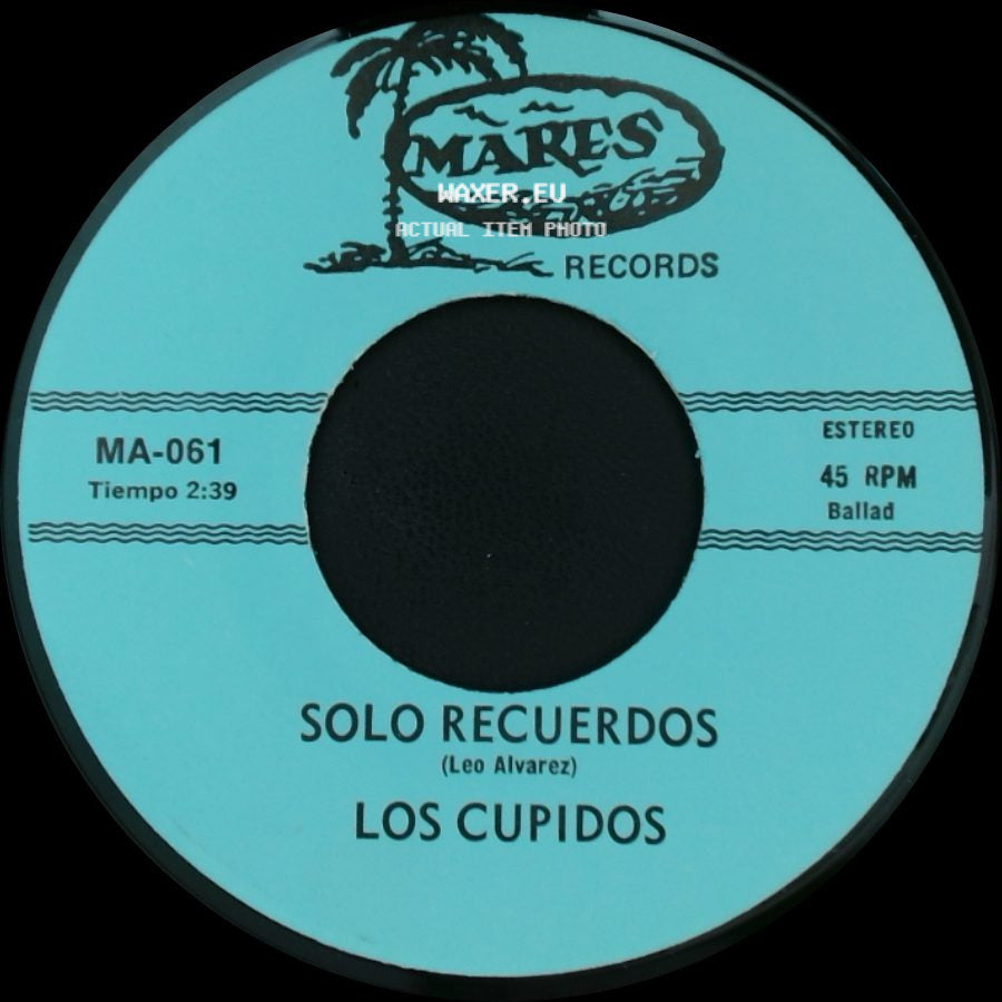 Los Cupidos - Solo Recuerdos / Tijuana side A