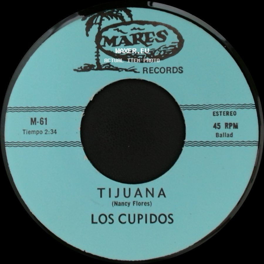 Los Cupidos - Tijuana / Solo Recuerdos side A