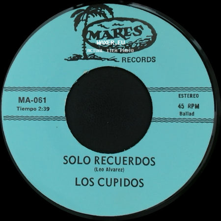 Los Cupidos - Tijuana / Solo Recuerdos side B