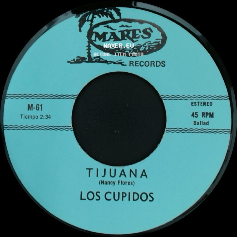 Los Cupidos - Tijuana / Solo Recuerdos side A