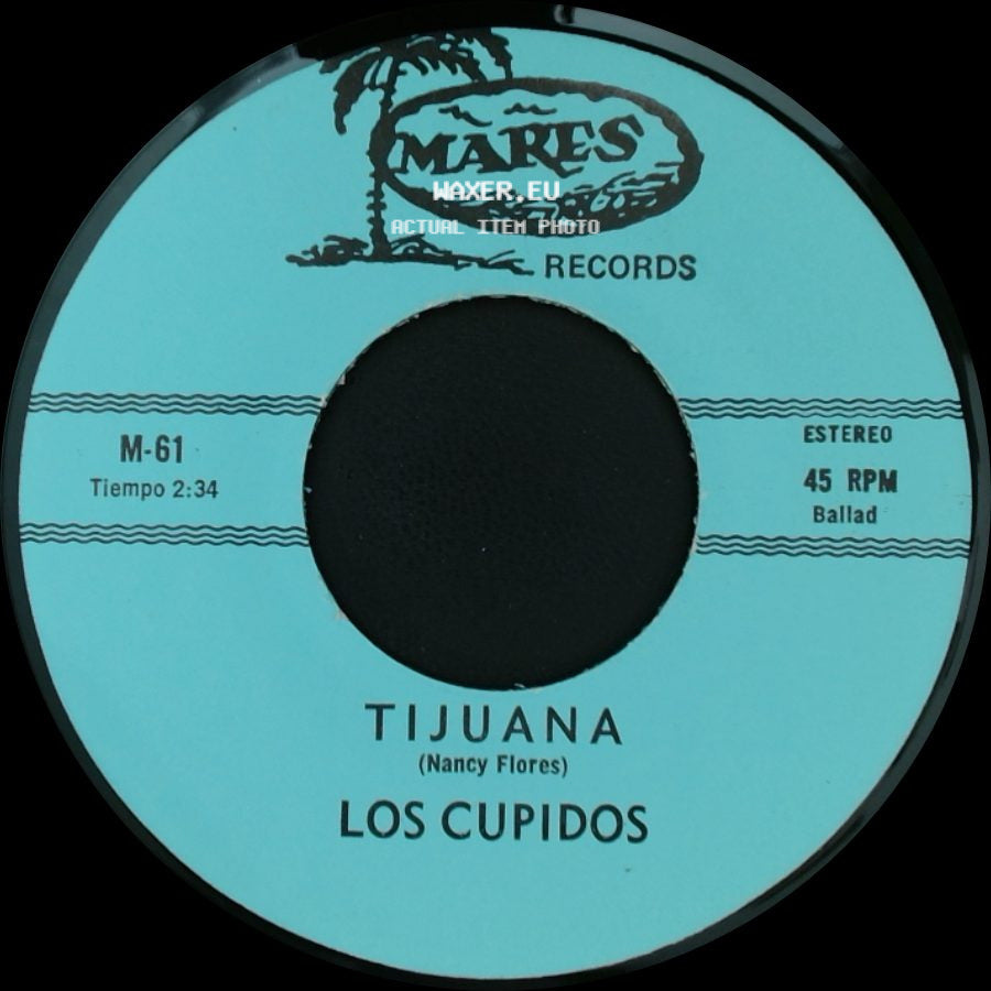 Los Cupidos - Tijuana / Solo Recuerdos side A