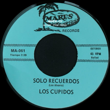 Los Cupidos - Tijuana / Solo Recuerdos side B