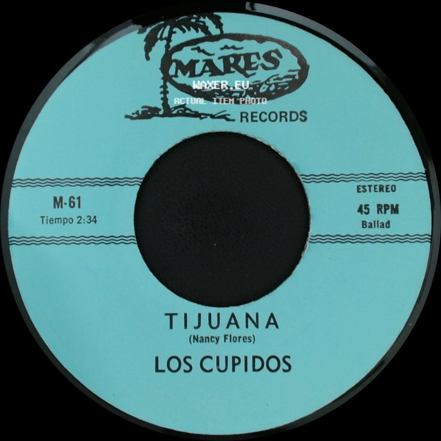 Los Cupidos - Tijuana / Solo Recuerdos side A
