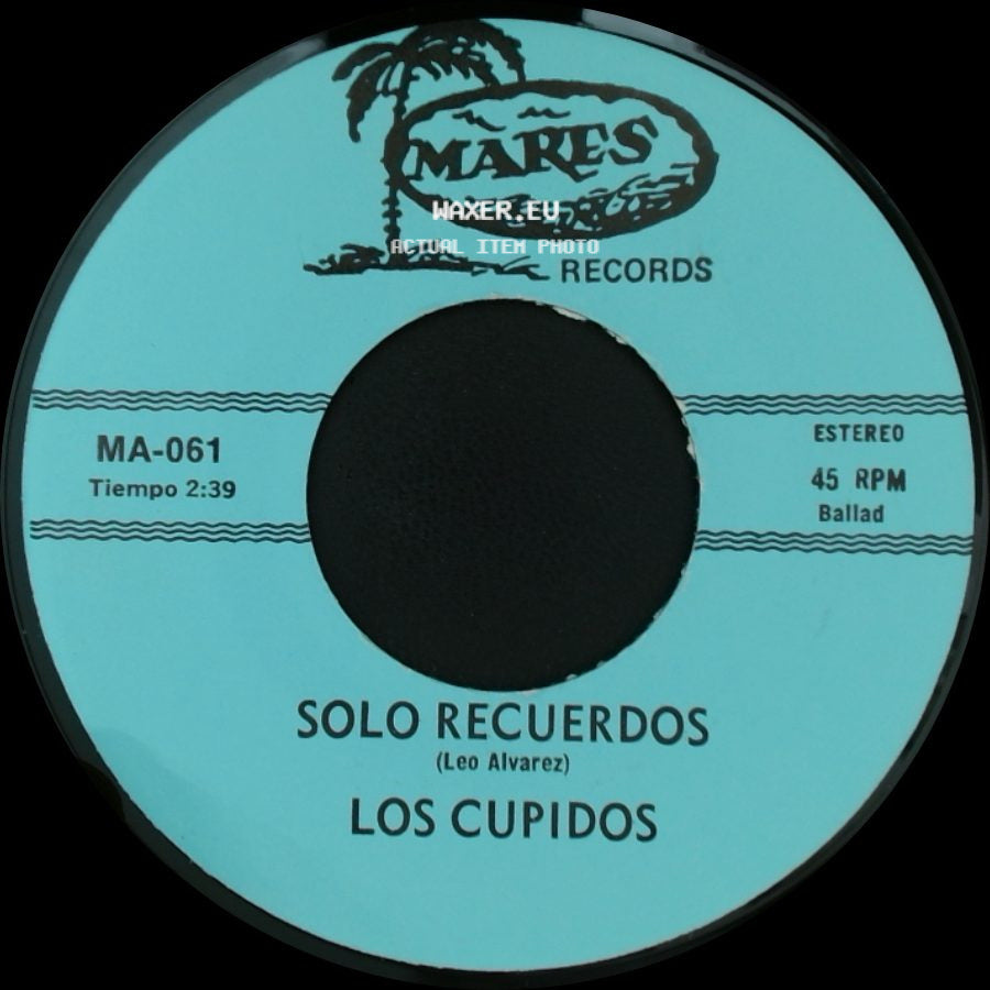 Los Cupidos - Tijuana / Solo Recuerdos side B