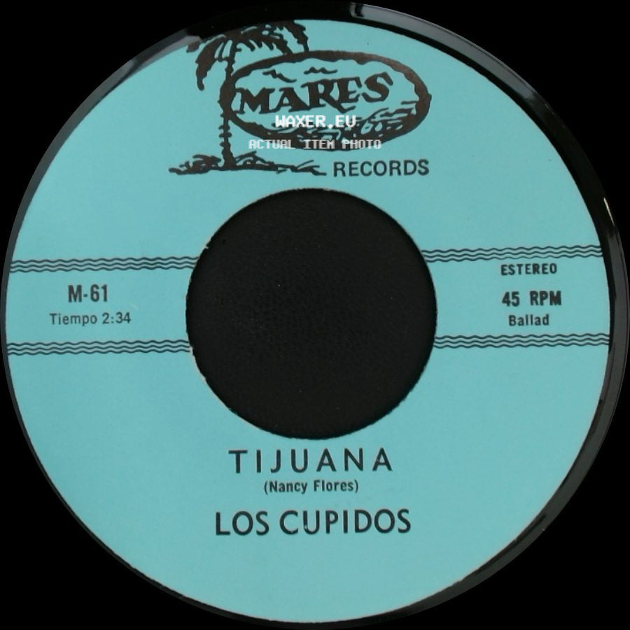 Los Cupidos - Tijuana / Solo Recuerdos side A