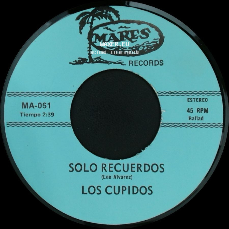 Los Cupidos - Solo Recuerdos / Tijuana side A
