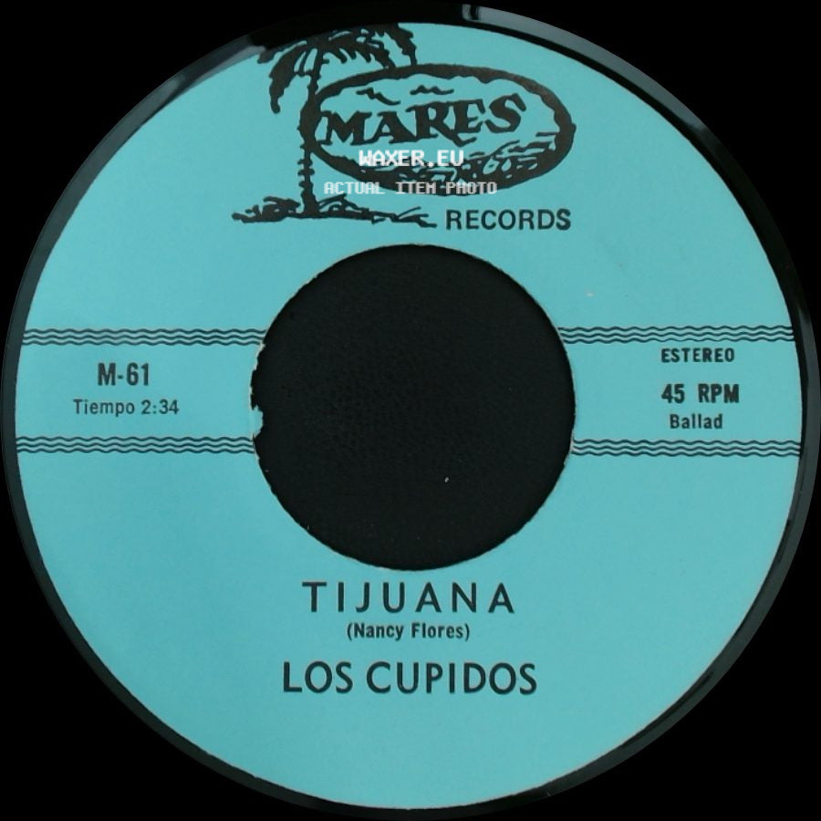 Los Cupidos - Tijuana / Solo Recuerdos side A