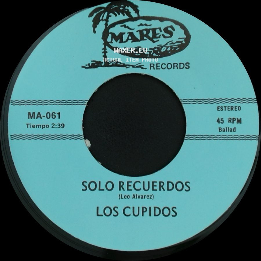 Los Cupidos - Tijuana / Solo Recuerdos side B