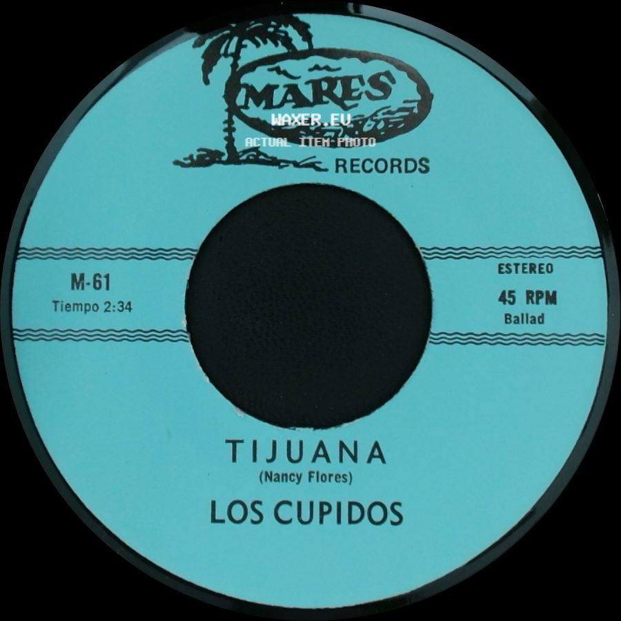 Los Cupidos - Tijuana / Solo Recuerdos side A