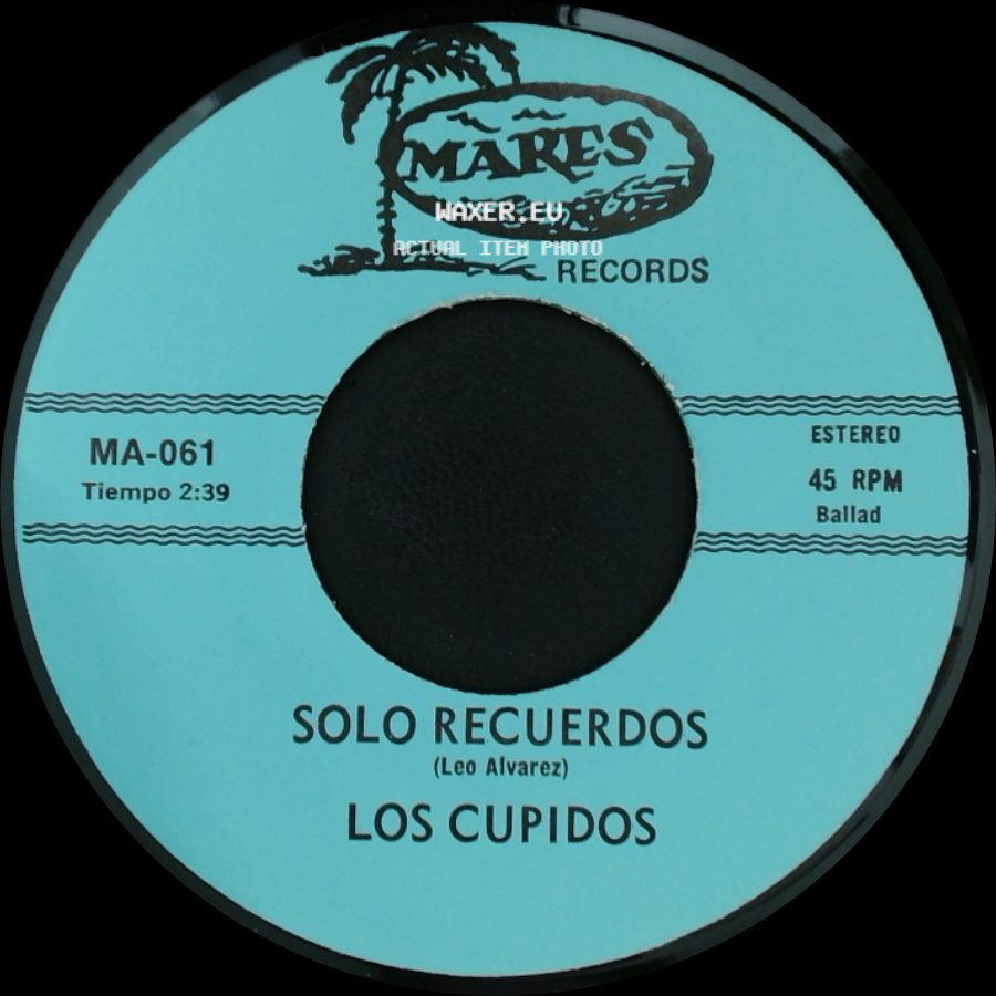 Los Cupidos - Solo Recuerdos / Tijuana side A