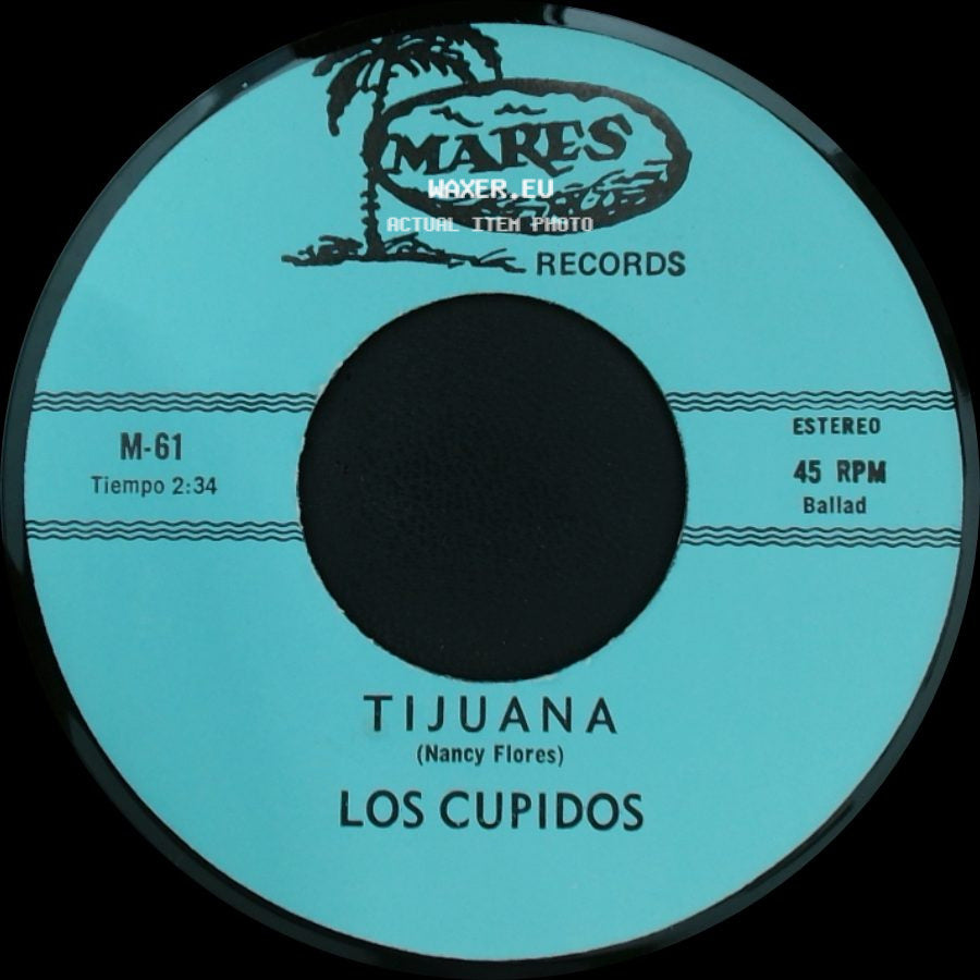 Los Cupidos - Tijuana / Solo Recuerdos side A