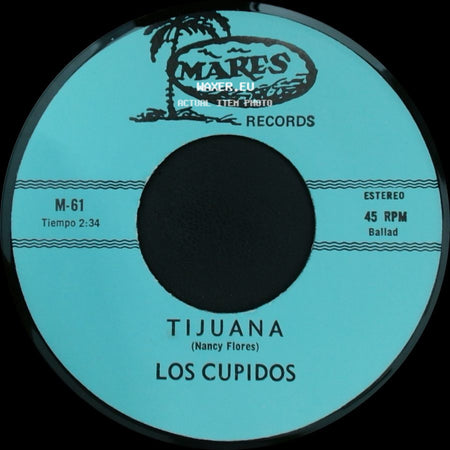 Los Cupidos - Tijuana / Solo Recuerdos side A