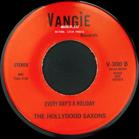 The Hollydood Saxons / War - Every Day's A Holiday / Don't Let No One Get You Down side A