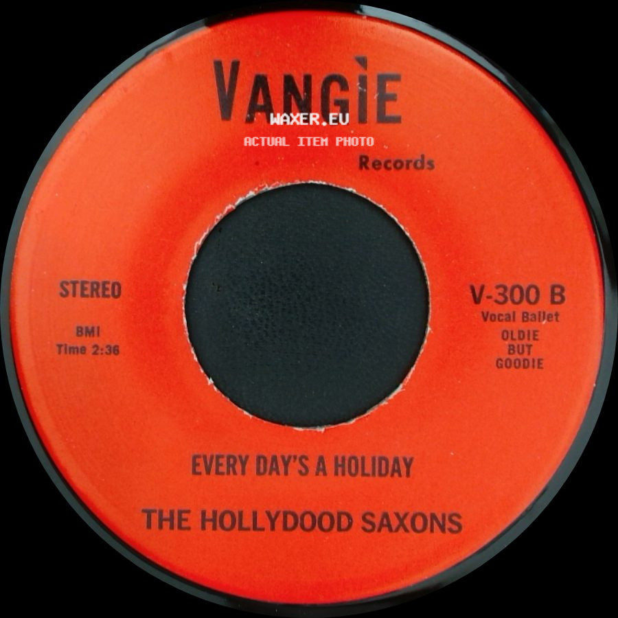 The Hollydood Saxons / War - Every Day's A Holiday / Don't Let No One Get You Down side A