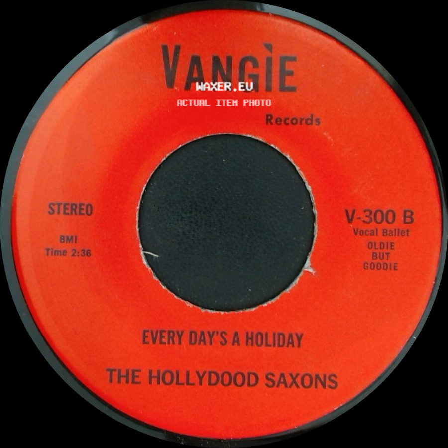 The Hollydood Saxons / War - Every Day's A Holiday / Don't Let No One Get You Down side A