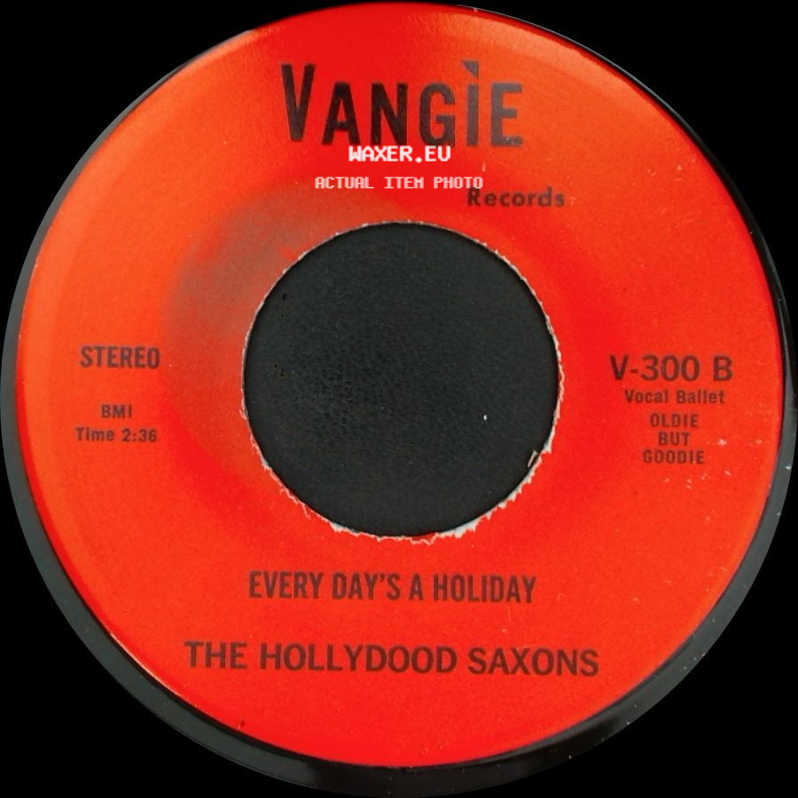 The Hollydood Saxons / War - Every Day's A Holiday / Don't Let No One Get You Down side A