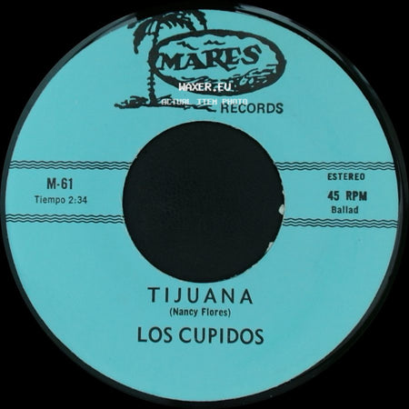 Los Cupidos - Tijuana / Solo Recuerdos side A