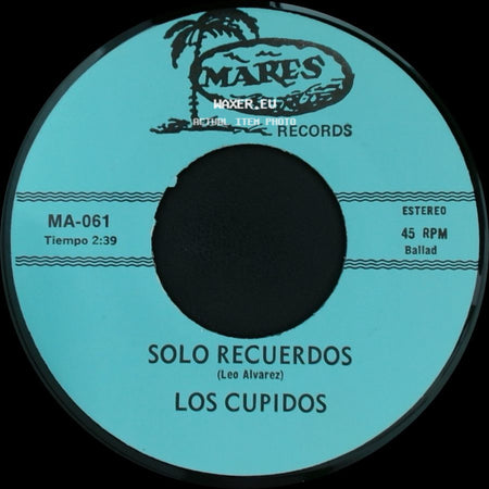 Los Cupidos - Tijuana / Solo Recuerdos side B