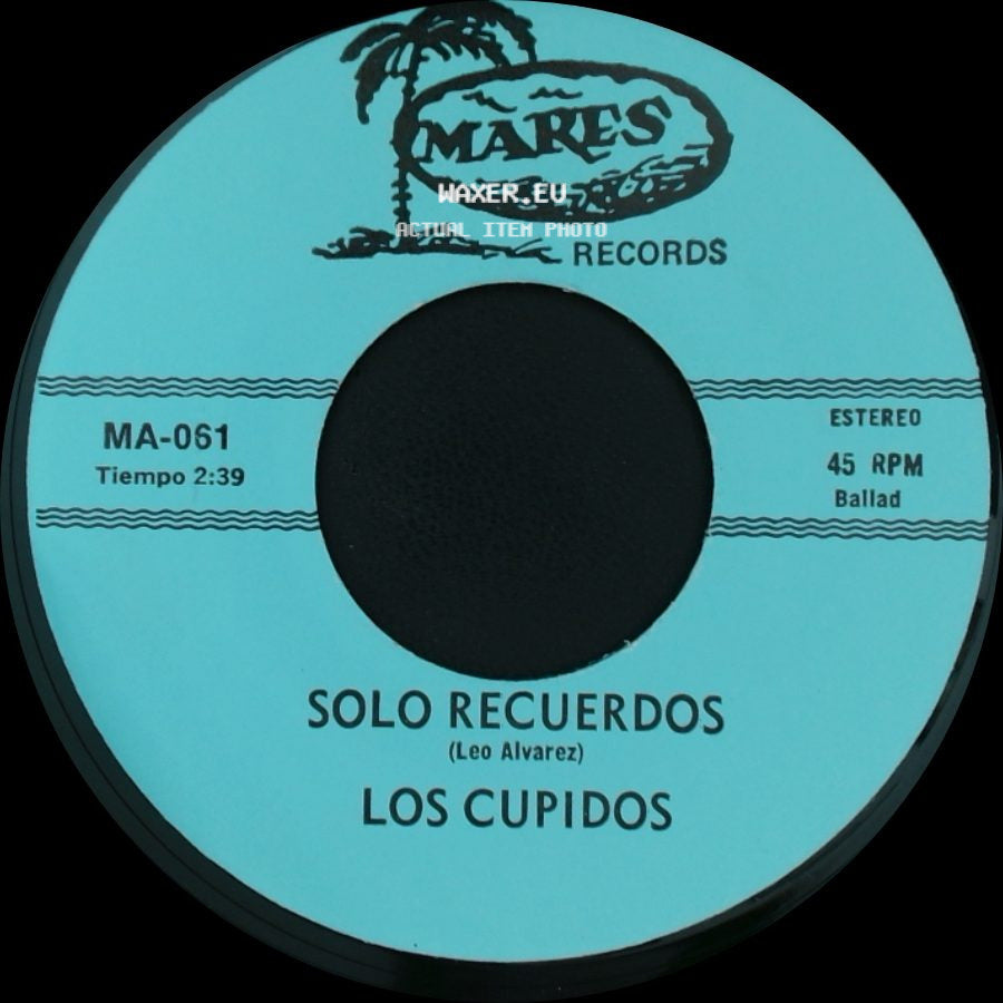 Los Cupidos - Tijuana / Solo Recuerdos side B