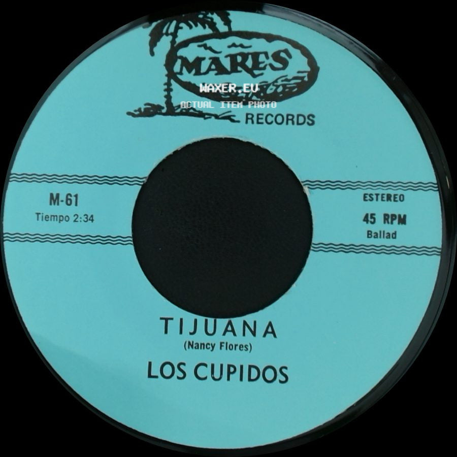 Los Cupidos - Tijuana / Solo Recuerdos side A