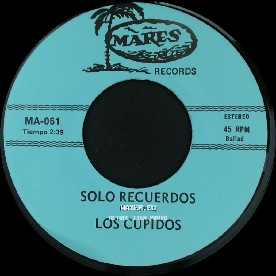 Los Cupidos - Tijuana / Solo Recuerdos side B