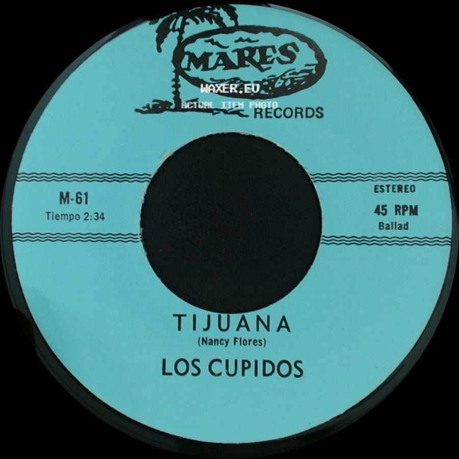 Los Cupidos - Tijuana / Solo Recuerdos side A