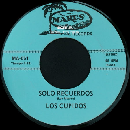 Los Cupidos - Tijuana / Solo Recuerdos side B
