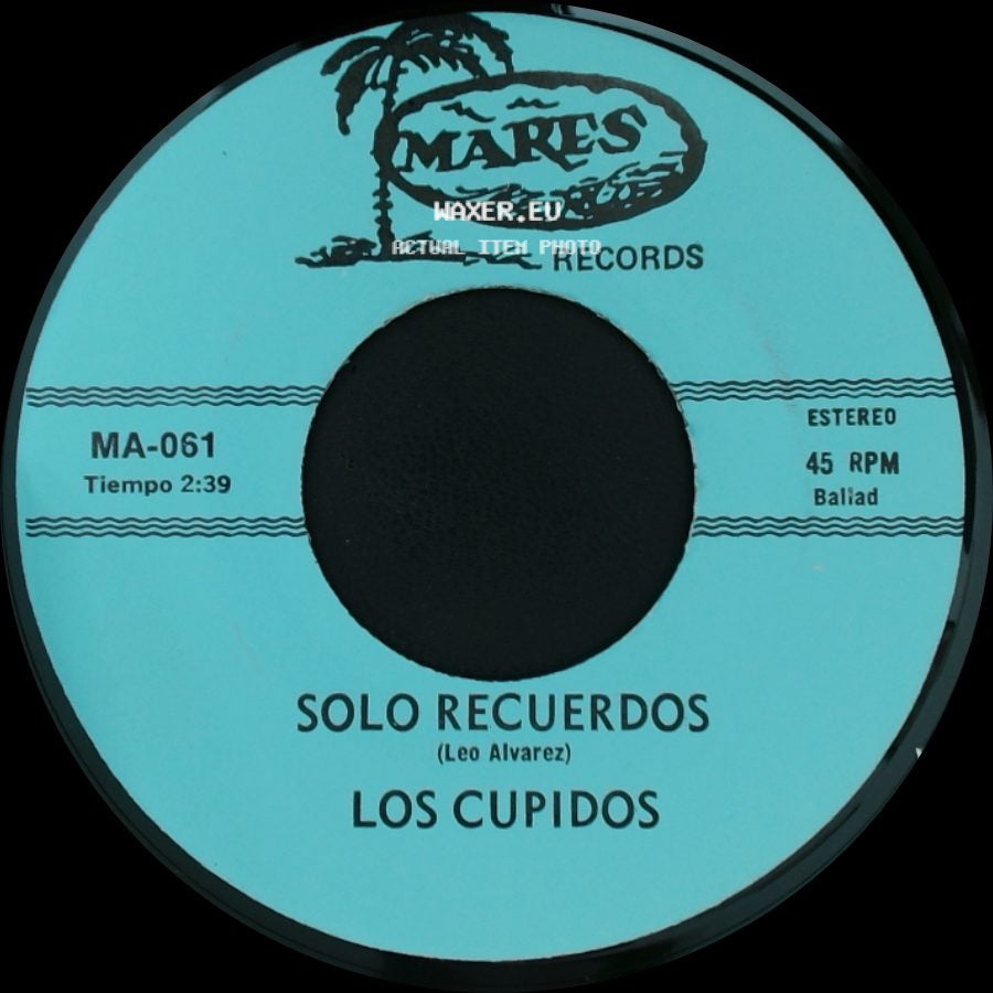 Los Cupidos - Tijuana / Solo Recuerdos side B