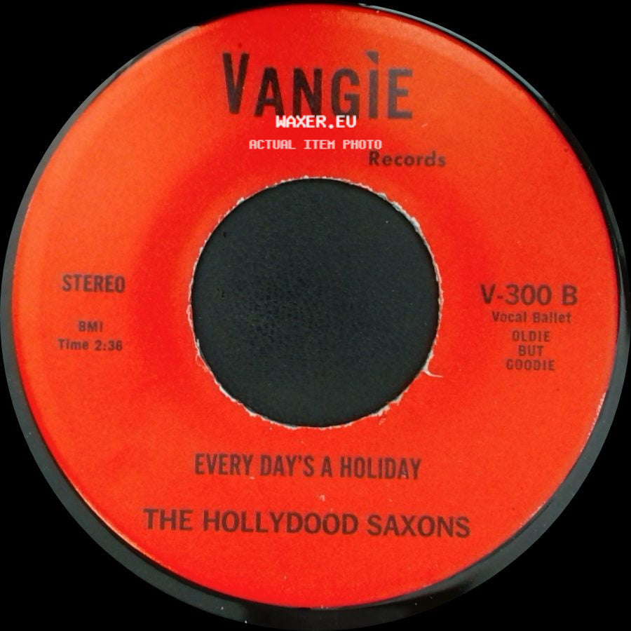The Hollydood Saxons / War - Every Day's A Holiday / Don't Let No One Get You Down side A