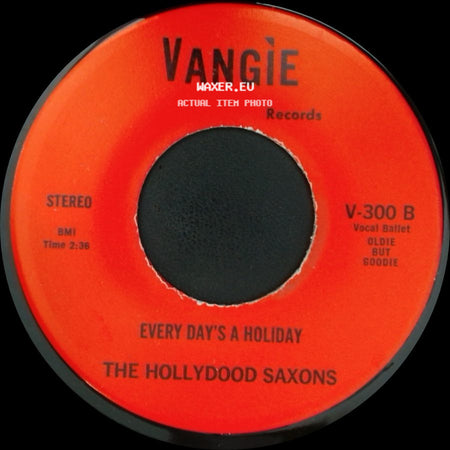 The Hollydood Saxons / War - Every Day's A Holiday / Don't Let No One Get You Down side A