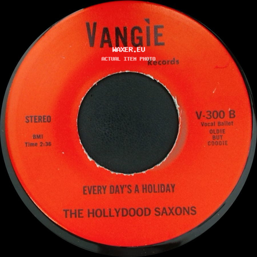 The Hollydood Saxons / War - Every Day's A Holiday / Don't Let No One Get You Down side A