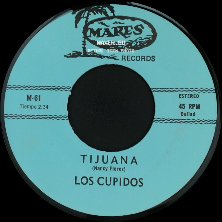 Los Cupidos - Tijuana / Solo Recuerdos side A