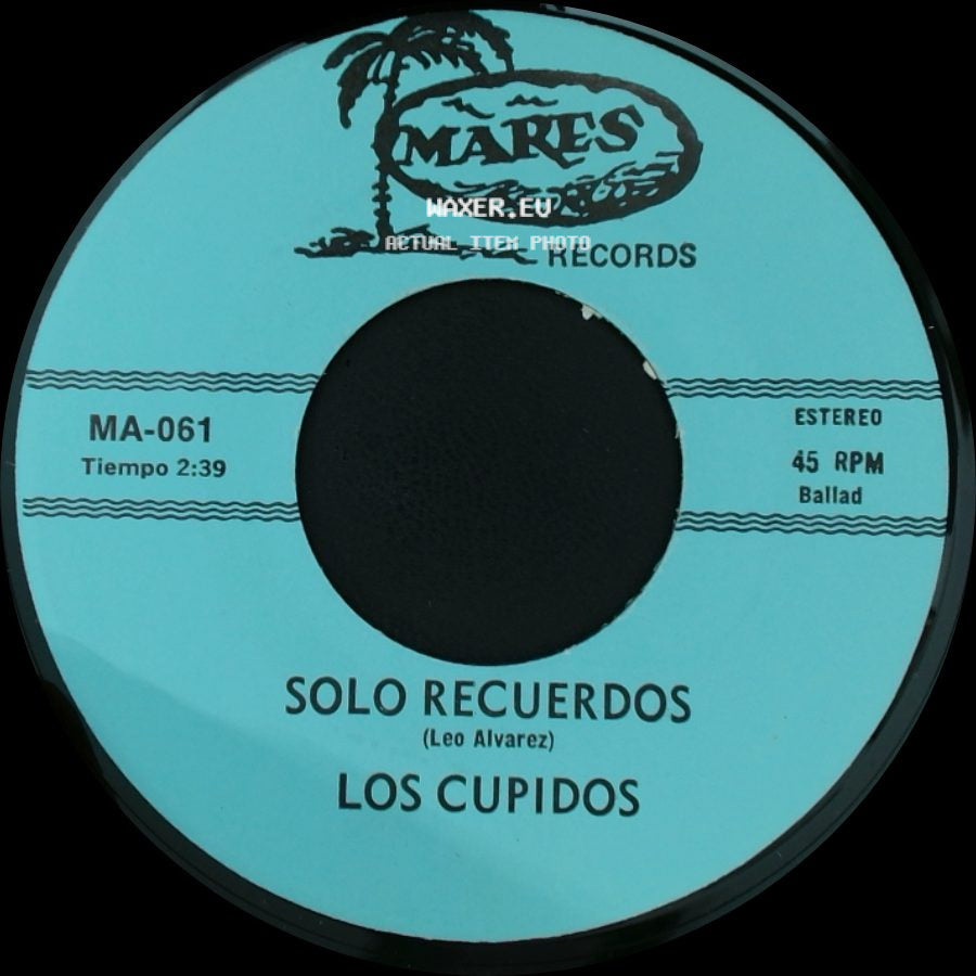 Los Cupidos - Tijuana / Solo Recuerdos side B