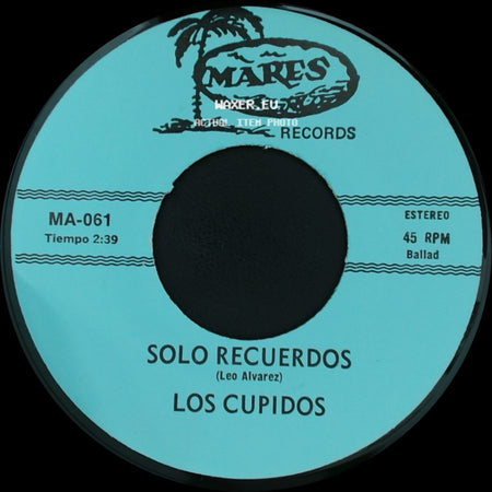Los Cupidos - Solo Recuerdos / Tijuana side A