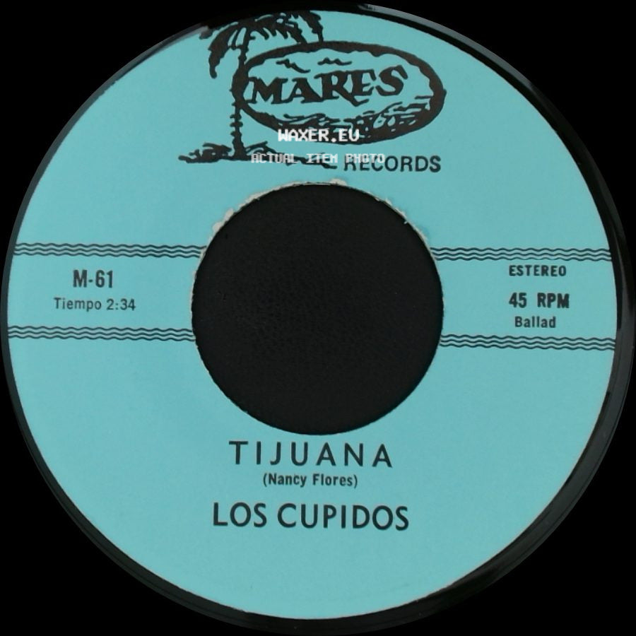 Los Cupidos - Tijuana / Solo Recuerdos side A