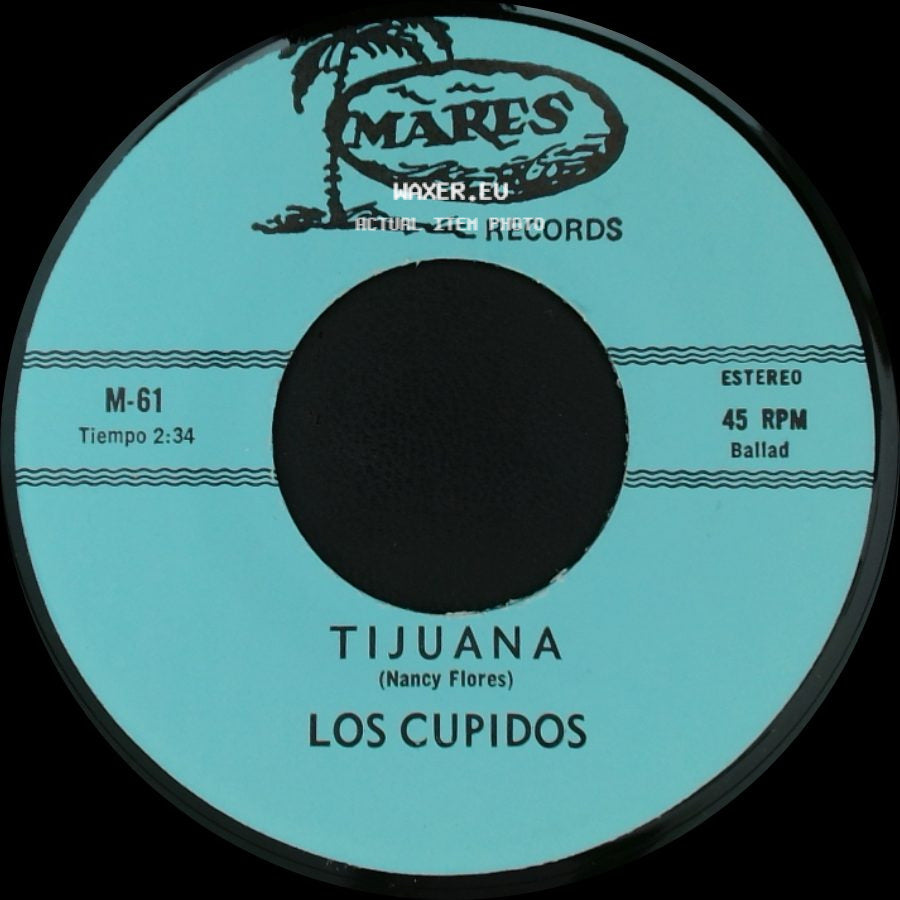 Los Cupidos - Tijuana / Solo Recuerdos side A