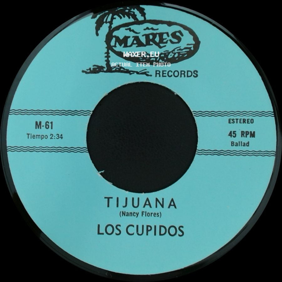 Los Cupidos - Tijuana / Solo Recuerdos side A