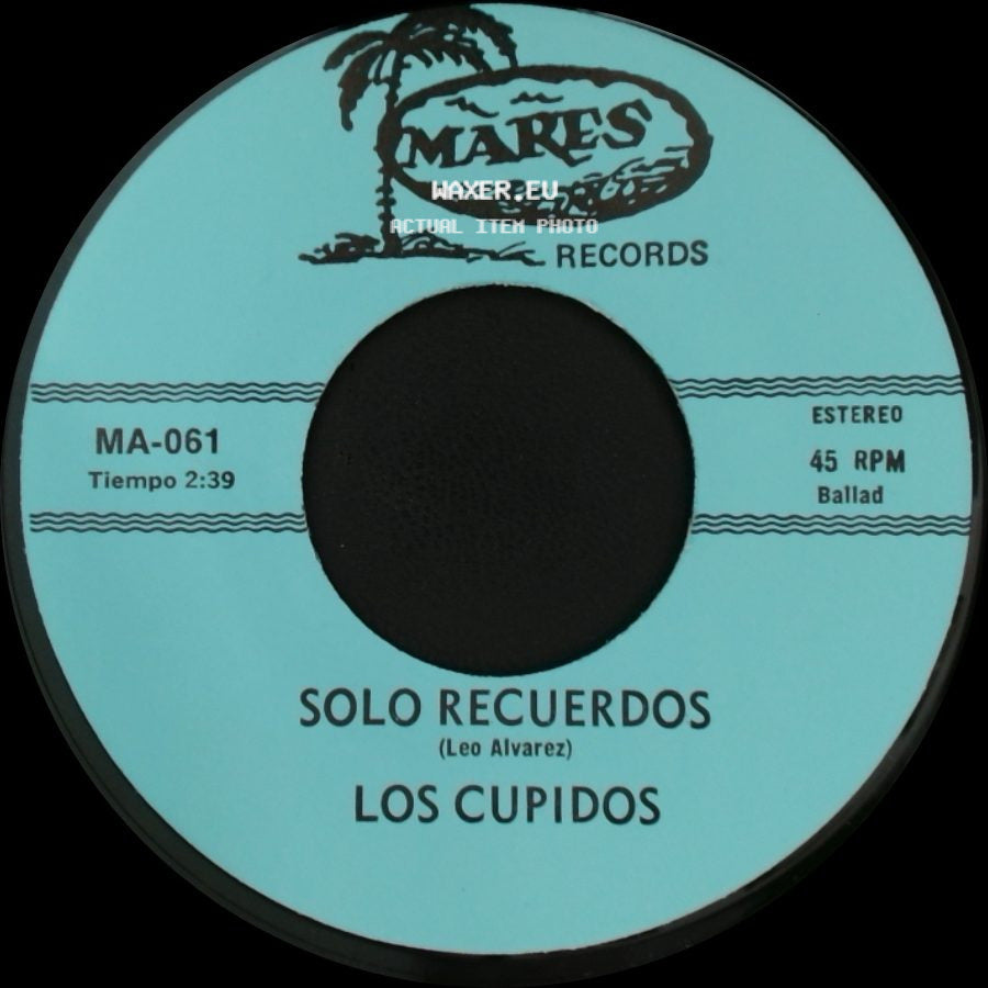 Los Cupidos - Tijuana / Solo Recuerdos side B