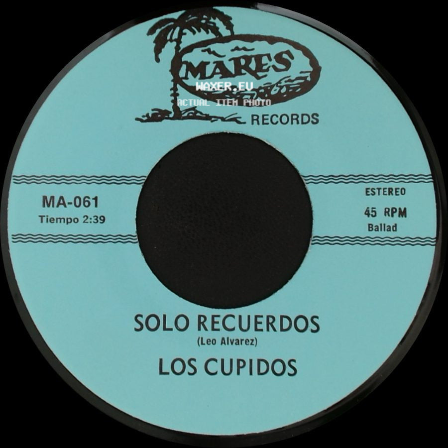 Los Cupidos - Solo Recuerdos / Tijuana side A
