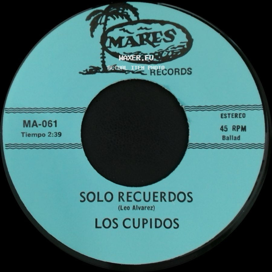 Los Cupidos - Solo Recuerdos / Tijuana side A
