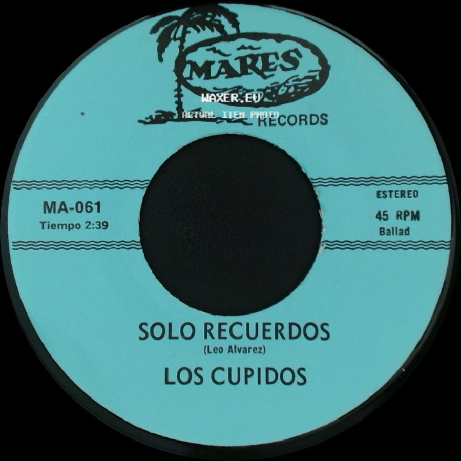 Los Cupidos - Solo Recuerdos / Tijuana side A