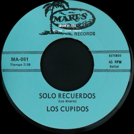 Los Cupidos - Solo Recuerdos / Tijuana side A
