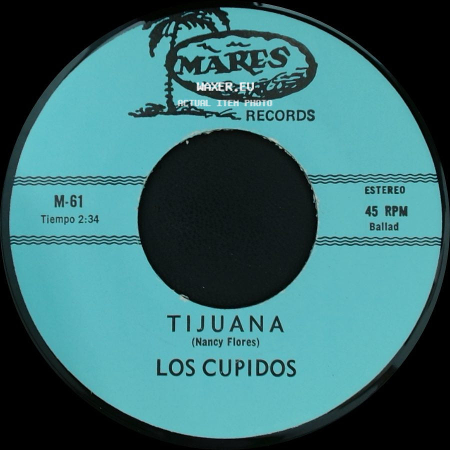 Los Cupidos - Tijuana / Solo Recuerdos side A