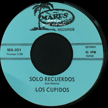 Los Cupidos - Tijuana / Solo Recuerdos side B