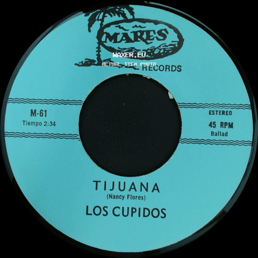 Los Cupidos - Tijuana / Solo Recuerdos side A