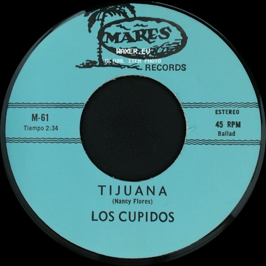 Los Cupidos - Tijuana / Solo Recuerdos side A