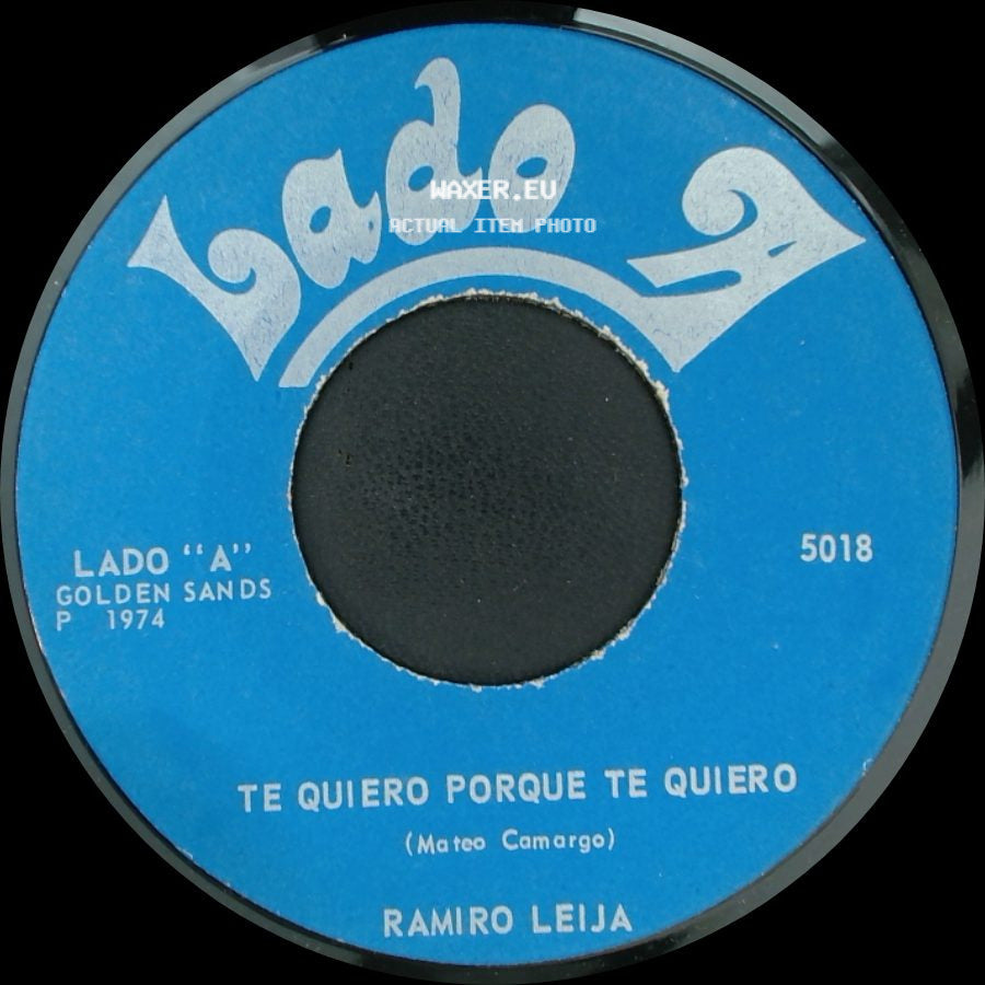 Ramiro Leija - Te Quiero Porque Te Quiero / Arco Iris side A
