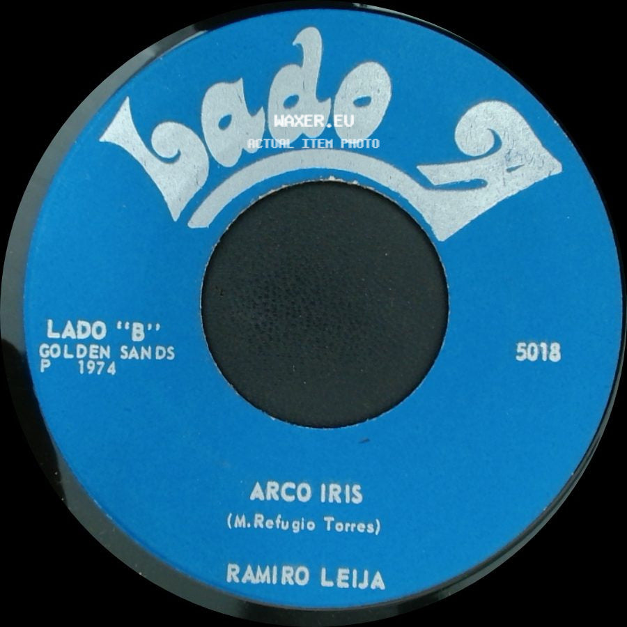 Ramiro Leija - Te Quiero Porque Te Quiero / Arco Iris side B