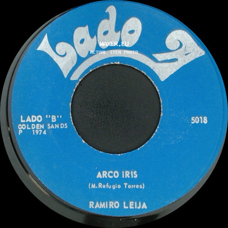 Ramiro Leija - Te Quiero Porque Te Quiero / Arco Iris side B