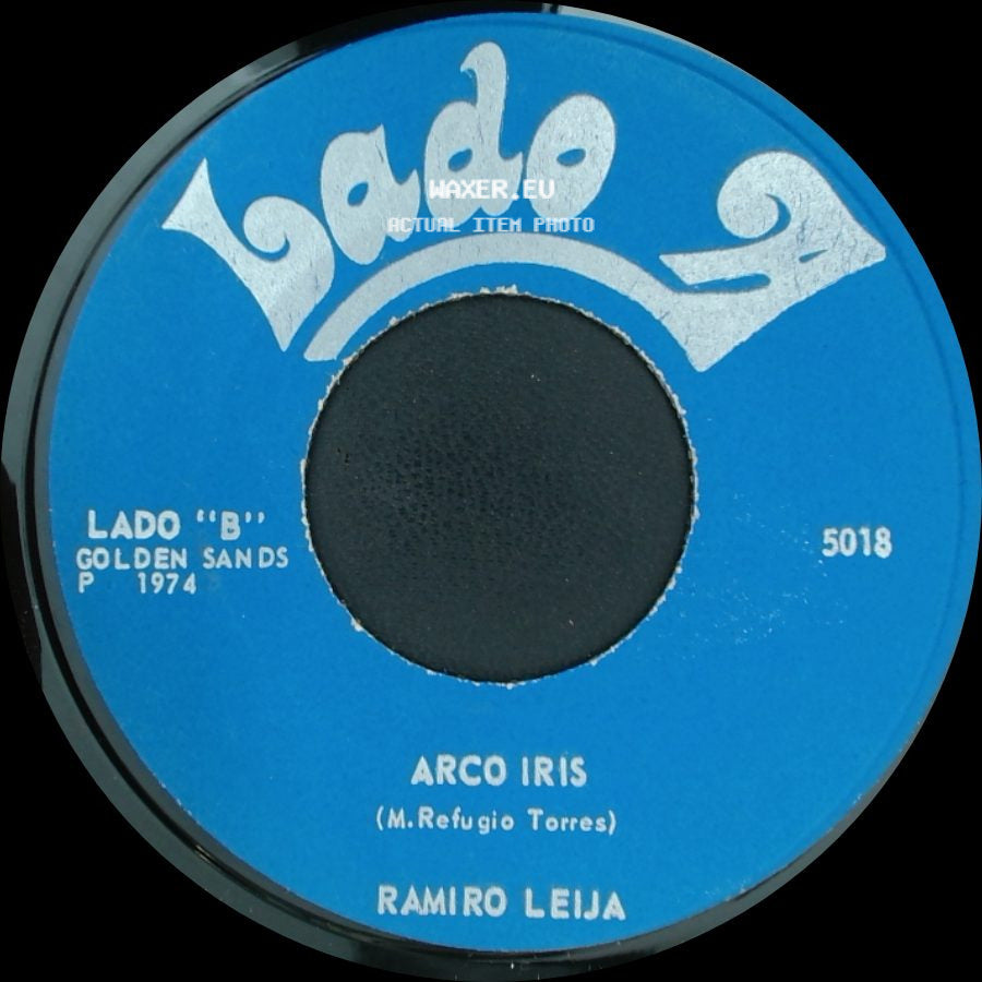 Ramiro Leija - Te Quiero Porque Te Quiero / Arco Iris side B